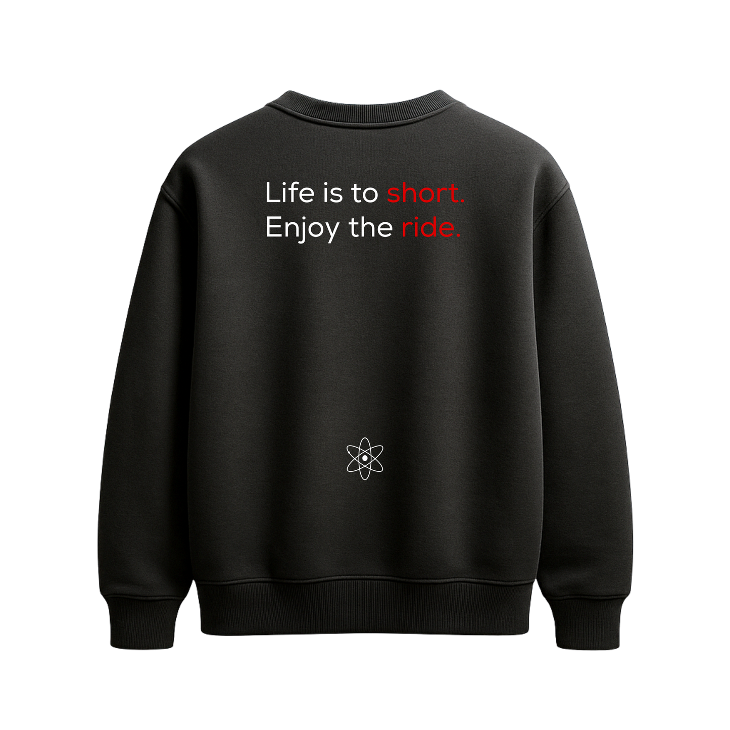 MatterLabz Life is to short Sweatshirt